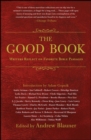 The Good Book : Writers Reflect on Favorite Bible Passages - eBook