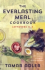 The Everlasting Meal Cookbook : Leftovers A-Z - eBook