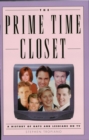 Prime Time Closet : A History of Gays and Lesbians on TV - eBook