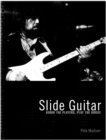 Slide Guitar : Know the Players, Play the Music - eBook