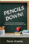 Pencils Down! : A Forty-Five Year Teaching Odyssey: a Teacher'S Manual for Educating for Life. - eBook