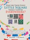 What Are Those Funny Little Square Things I Now See Everywhere? : Smartphone Barcoding Technology - eBook