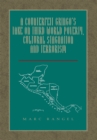 A Counterfeit Gringo's Take on Third World Poverty, Cultural Stagnation and Terrorism - eBook