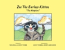 Zoe the Earless Kitten ''The Adoption'' : The Adoption - eBook