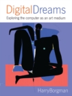 Digital Dreams: Exploring the Computer as an Art Medium - eBook