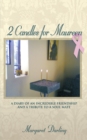 2 Candles for Maureen : A Diary of an Incredible Friendship and a Tribute to a Soul Mate - eBook