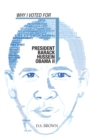 Why I Voted for President Barack Hussein Obama Ii - eBook