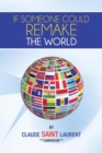 If Someone Could Remake the World - eBook