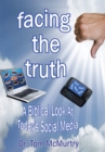 Facing the Truth : A Biblical Look at Today's Social Media - eBook