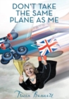 Don'T Take the Same Plane as Me - eBook