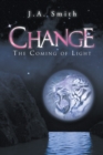 Change : The Coming of Light - eBook