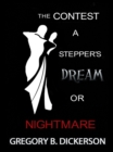The Contest : A Stepper's Dream or Nightmare - eBook