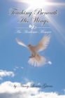 Teaching Beneath His Wings : An Academic Memoir - eBook