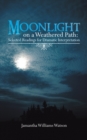 Moonlight on a Weathered Path: Selected Readings for Dramatic Interpretation - eBook