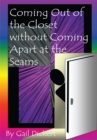 Coming out of the Closet Without Coming Apart at the Seams - eBook