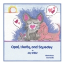 Opal, Herby, and Squeaky - eBook