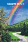 Following My Path : Growing up Gay in a Christian, Fundamentalist, Right - Wing, Conservative Family During the 1940'S - 1960'S - eBook