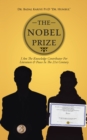 The Nobel Prize : I Am the Knowledge Contributor for Literature & Peace in the 21St Century - eBook