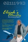 Elijah's Ministry : The Arrival of Elijah - eBook