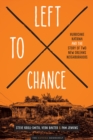 Left to Chance : Hurricane Katrina and the Story of Two New Orleans Neighborhoods - eBook