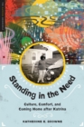 Standing in the Need : Culture, Comfort, and Coming Home After Katrina - Book
