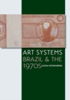 Art Systems : Brazil and the 1970s - Book