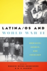 Latina/os and World War II : Mobility, Agency, and Ideology - Book