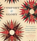 Comfort and Glory : Two Centuries of American Quilts from the Briscoe Center - Book