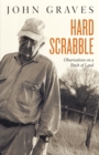 Hard Scrabble : Observations on a Patch of Land - Book