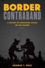 Border Contraband : A History of Smuggling across the Rio Grande - Book