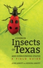 Common Insects of Texas and Surrounding States : A Field Guide - Book