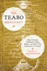 The Teabo Manuscript : Maya Christian Copybooks, Chilam Balams, and Native Text Production in Yucatan - Book