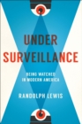 Under Surveillance : Being Watched in Modern America - eBook