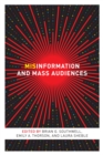 Misinformation and Mass Audiences - Book