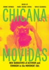 Chicana Movidas : New Narratives of Activism and Feminism in the Movement Era - eBook