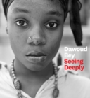 Dawoud Bey : Seeing Deeply - Book