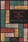 Urbanism and Empire in Roman Sicily - Book