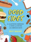Road Sides : An Illustrated Companion to Dining and Driving in the American South - eBook