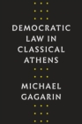Democratic Law in Classical Athens - eBook
