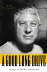 A Good Long Drive : Fifty Years of Texas Country Reporter - Book