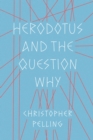 Herodotus and the Question Why - Book