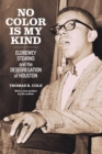 No Color Is My Kind : Eldrewey Stearns and the Desegregation of Houston - Book