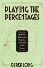 Playing the Percentages : How Film Distribution Made the Hollywood Studio System - Book