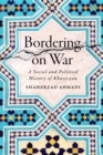 Bordering on War : A Social and Political History of Khuzestan - Book