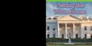 Visiting the White House - eBook