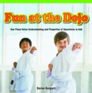 Fun at the Dojo : Use Place Value Understanding and Properties of Operations to Add - eBook