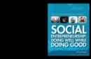 Social Entrepreneurship : Doing Well While Doing Good - eBook