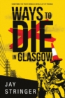 Ways to Die in Glasgow - Book