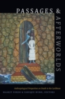 Passages and Afterworlds : Anthropological Perspectives on Death in the Caribbean - Book