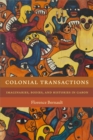 Colonial Transactions : Imaginaries, Bodies, and Histories in Gabon - Book